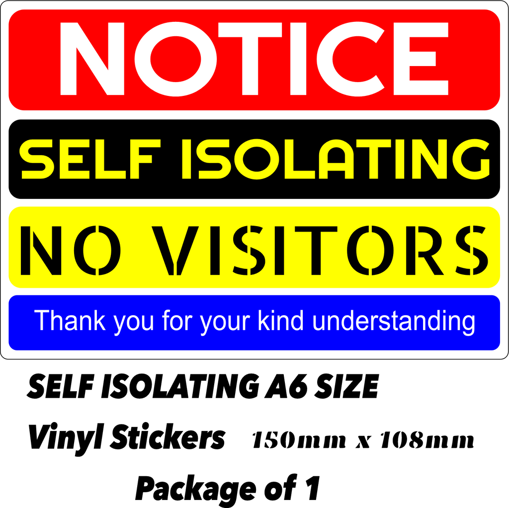 SELF ISOLATING NO VISITORS VINYL STICKER WATER PROOF OUTDOOR NOTICE