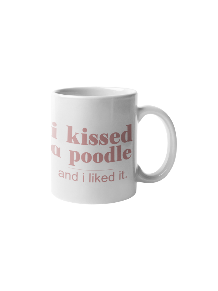 I Kissed A Poodle Printed Cup Ceramic Mug Gift #60